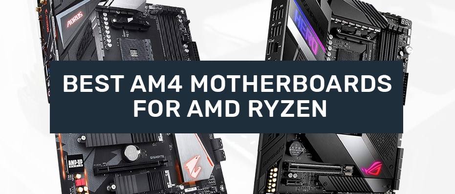 AMD Ryzen AM4 Motherboards