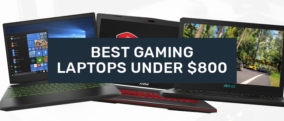 gaming laptops under 800 dollars