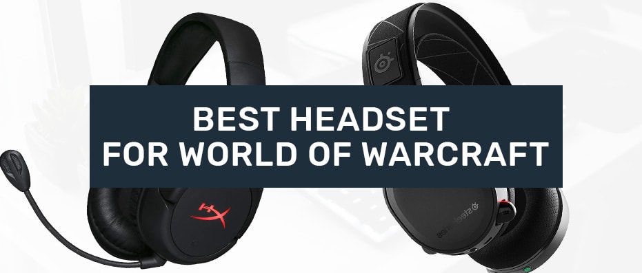 headsets for world of warcraft