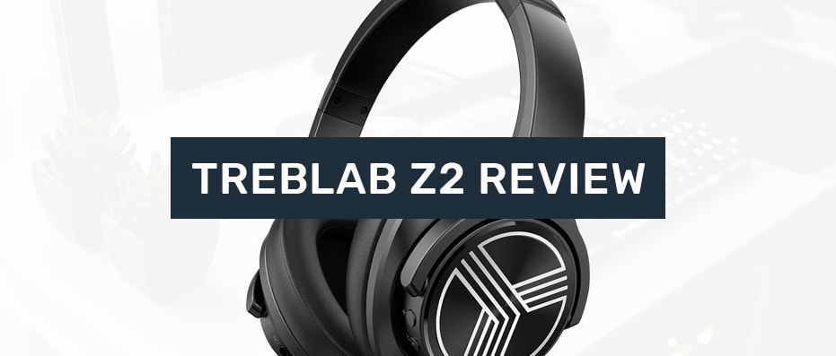 Treblab Z2 Review